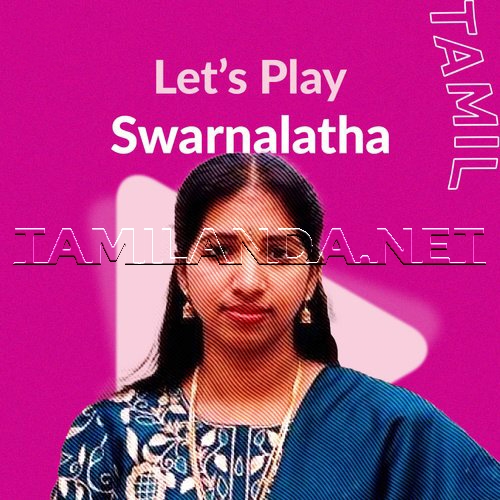 Lets Play - Swarnalatha - Tamil